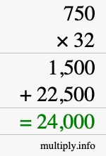 How to calculate 750 times 32 using long multiplication How to calculate 750 times 32 using long multiplication