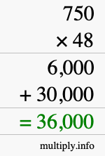 How to calculate 750 times 48 using long multiplication How to calculate 750 times 48 using long multiplication