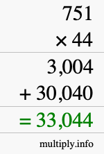How to calculate 751 times 44 using long multiplication