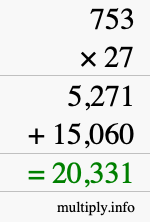 How to calculate 753 times 27 using long multiplication How to calculate 753 times 27 using long multiplication