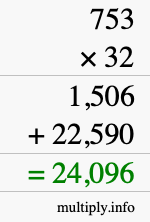How to calculate 753 times 32 using long multiplication How to calculate 753 times 32 using long multiplication