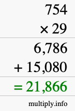 How to calculate 754 times 29 using long multiplication How to calculate 754 times 29 using long multiplication