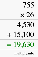 How to calculate 755 times 26 using long multiplication How to calculate 755 times 26 using long multiplication