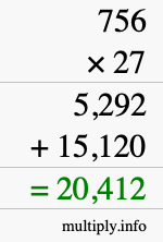 How to calculate 756 times 27 using long multiplication