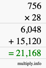 How to calculate 756 times 28 using long multiplication