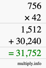 How to calculate 756 times 42 using long multiplication