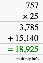 How to calculate 757 times 25 using long multiplication How to calculate 757 times 25 using long multiplication