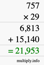 How to calculate 757 times 29 using long multiplication