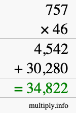 How to calculate 757 times 46 using long multiplication