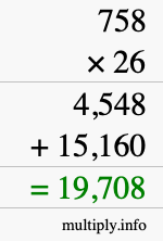 How to calculate 758 times 26 using long multiplication How to calculate 758 times 26 using long multiplication