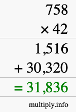 How to calculate 758 times 42 using long multiplication