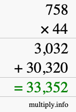 How to calculate 758 times 44 using long multiplication