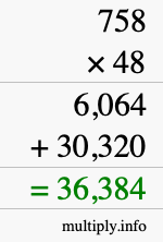 How to calculate 758 times 48 using long multiplication How to calculate 758 times 48 using long multiplication
