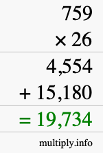 How to calculate 759 times 26 using long multiplication How to calculate 759 times 26 using long multiplication