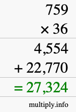 How to calculate 759 times 36 using long multiplication How to calculate 759 times 36 using long multiplication