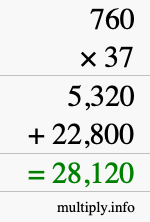 How to calculate 760 times 37 using long multiplication How to calculate 760 times 37 using long multiplication