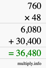 How to calculate 760 times 48 using long multiplication How to calculate 760 times 48 using long multiplication