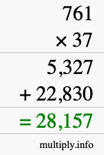 How to calculate 761 times 37 using long multiplication How to calculate 761 times 37 using long multiplication