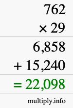 How to calculate 762 times 29 using long multiplication