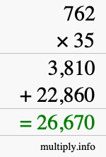 How to calculate 762 times 35 using long multiplication How to calculate 762 times 35 using long multiplication