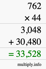 How to calculate 762 times 44 using long multiplication