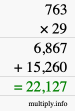 How to calculate 763 times 29 using long multiplication