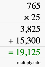 How to calculate 765 times 25 using long multiplication How to calculate 765 times 25 using long multiplication