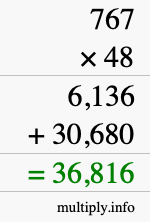 How to calculate 767 times 48 using long multiplication How to calculate 767 times 48 using long multiplication
