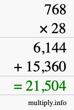How to calculate 768 times 28 using long multiplication How to calculate 768 times 28 using long multiplication