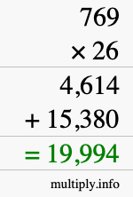 How to calculate 769 times 26 using long multiplication How to calculate 769 times 26 using long multiplication