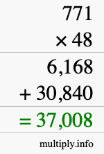 How to calculate 771 times 48 using long multiplication How to calculate 771 times 48 using long multiplication