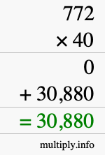 How to calculate 772 times 40 using long multiplication How to calculate 772 times 40 using long multiplication