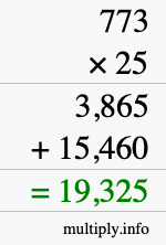 How to calculate 773 times 25 using long multiplication How to calculate 773 times 25 using long multiplication