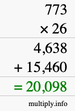 How to calculate 773 times 26 using long multiplication How to calculate 773 times 26 using long multiplication