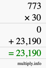 How to calculate 773 times 30 using long multiplication How to calculate 773 times 30 using long multiplication