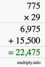 How to calculate 775 times 29 using long multiplication