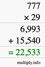 How to calculate 777 times 29 using long multiplication