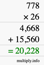 How to calculate 778 times 26 using long multiplication How to calculate 778 times 26 using long multiplication