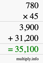 How to calculate 780 times 45 using long multiplication How to calculate 780 times 45 using long multiplication