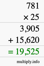 How to calculate 781 times 25 using long multiplication How to calculate 781 times 25 using long multiplication