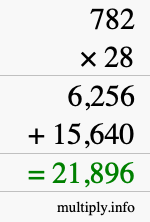 How to calculate 782 times 28 using long multiplication How to calculate 782 times 28 using long multiplication