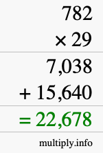 How to calculate 782 times 29 using long multiplication