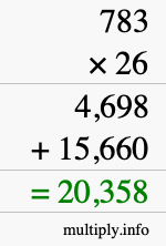 How to calculate 783 times 26 using long multiplication How to calculate 783 times 26 using long multiplication