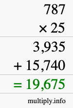 How to calculate 787 times 25 using long multiplication How to calculate 787 times 25 using long multiplication