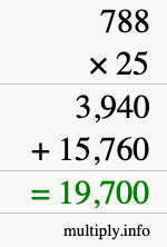 How to calculate 788 times 25 using long multiplication How to calculate 788 times 25 using long multiplication
