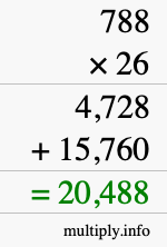 How to calculate 788 times 26 using long multiplication How to calculate 788 times 26 using long multiplication