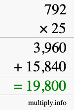 How to calculate 792 times 25 using long multiplication How to calculate 792 times 25 using long multiplication