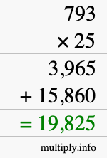 How to calculate 793 times 25 using long multiplication How to calculate 793 times 25 using long multiplication