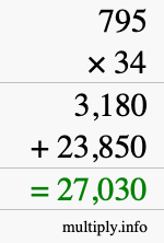How to calculate 795 times 34 using long multiplication How to calculate 795 times 34 using long multiplication