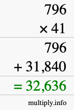 How to calculate 796 times 41 using long multiplication